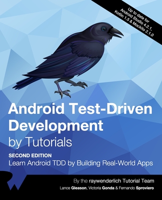 Android Test-Driven Development by Tutorials (Second Edition): Learn Android TDD by Building Real-World Apps Cover Image
