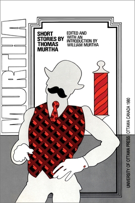 Short Stories by Thomas Murtha (Canadian Short Story Library) Cover Image