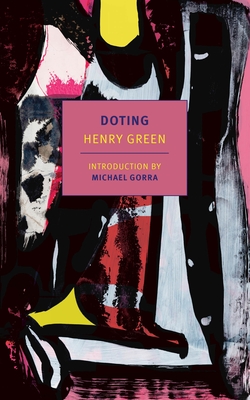 Doting By Henry Green, Michael Gorra (Introduction by) Cover Image