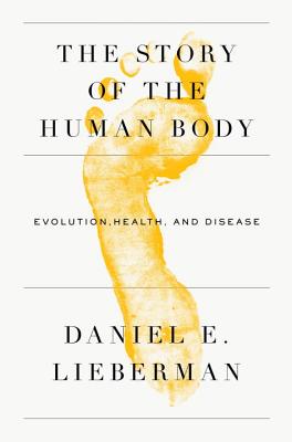 the story of the human body: evolution, health, and disease paperback