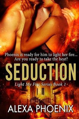 Seduction (Light My Fire #1)