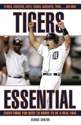 Tigers Essential: Everything You Need to Know to Be a Real Fan! Cover Image