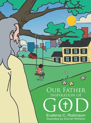 Our Father: Inspiration of God By Evalena Catoe Robinson Cover Image
