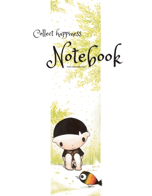 Collect happiness notebook for handwriting ( Volume 16)(8.5*11) (100 pages): Collect happiness and make the world a better place. By Chair Chen Cover Image