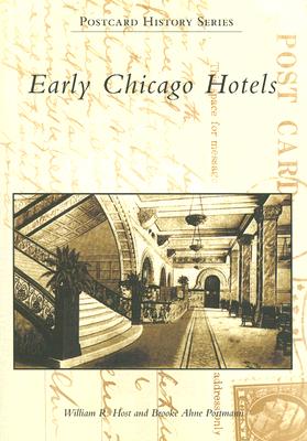 Early Chicago Hotels (Postcard History) By William R. Host Cover Image