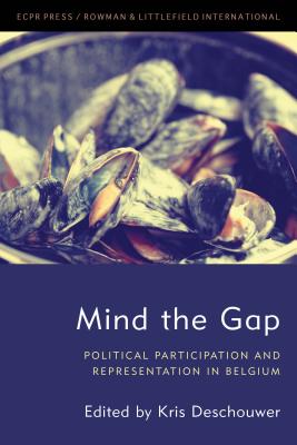 Mind the Gap: Political Participation and Representation in Belgium (Studies in European Political Science) By Kris Deschouwer (Editor) Cover Image