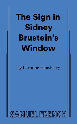 The Sign in Sidney Brustein's Window By Lorraine Hansberry Cover Image