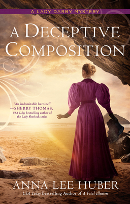 A Deceptive Composition (A Lady Darby Mystery #12) By Anna Lee Huber Cover Image