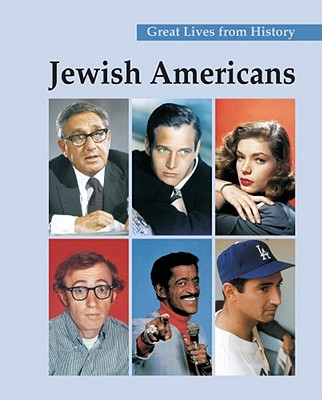Great Lives from History: Jewish Americans: Print Purchase Includes Free Online Access (Great Lives from History (Salem Press)) Cover Image