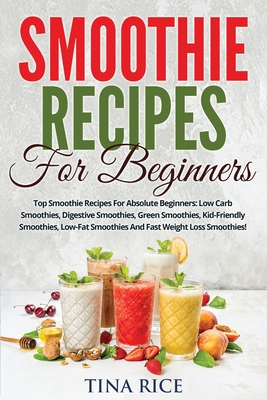 Smoothie Recipe Book For Beginners : The Smoothie Recipe Book By Amanda ...