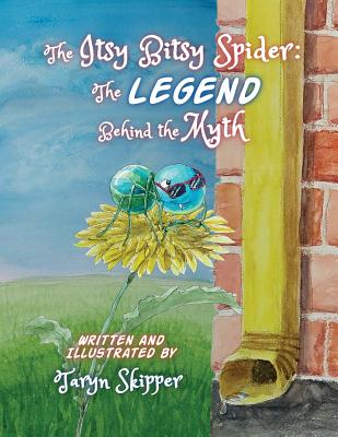 The Itsy Bitsy Spider: The Legend Behind the Myth Cover Image
