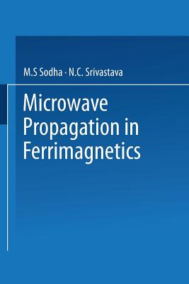 Microwave Propagation in Ferrimagnetics By M. S. Sodha, N. C. Srivastava Cover Image
