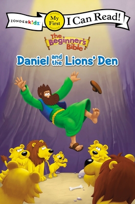 The Beginner's Bible Daniel and the Lions' Den: My First (I Can Read! / The Beginner's Bible) By The Beginner's Bible Cover Image