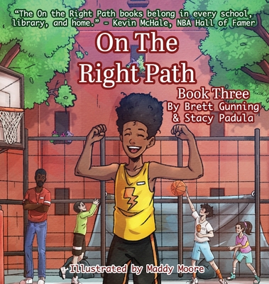 On the Right Path: Book Three By Brett Gunning, Stacy Padula, Maddy Moore (Illustrator) Cover Image