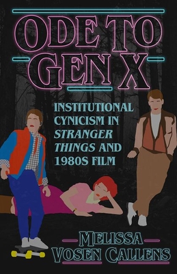 Ode to Gen X: Institutional Cynicism in Stranger Things and 1980s Film Cover Image