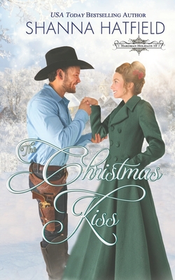 The Christmas Kiss: A Sweet Historical Holiday Romance (Hardman Holidays #10)