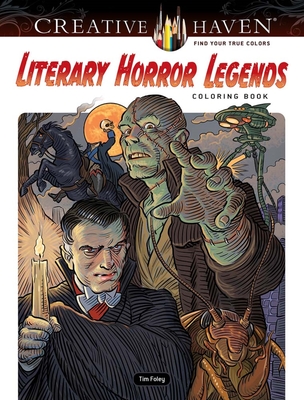 Creative Haven Literary Horror Legends Coloring Book (Creative Haven Coloring Books) By Tim Foley Cover Image