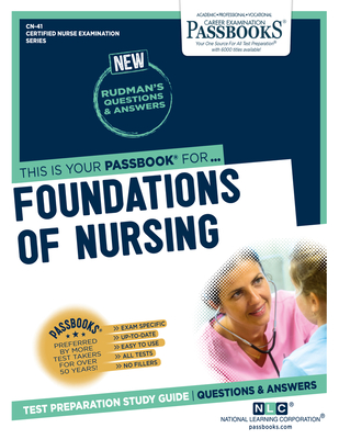 Foundations of Nursing (CN-41): Passbooks Study Guide (Certified Nurse Examination Series #41) By National Learning Corporation Cover Image