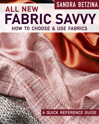 All New Fabric Savvy: How to Choose & Use Fabrics Cover Image