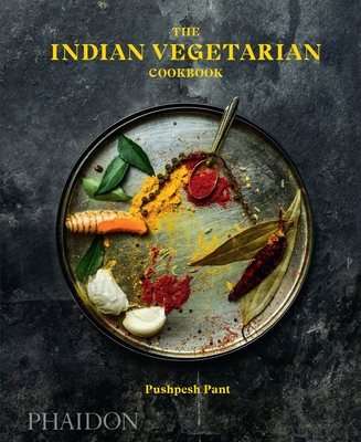 The Indian Vegetarian Cookbook By Pushpesh Pant, Liz and Max Haarala Hamilton (By (photographer)) Cover Image