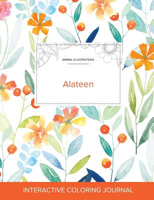 Adult Coloring Journal: Alateen (Animal Illustrations, Springtime Floral) Cover Image