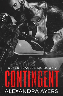 Contingent: Desert Eagles MC #2