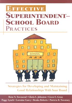 Effective Superintendent-School Board Practices: Strategies for Developing and Maintaining Good Relationships With Your Board Cover Image