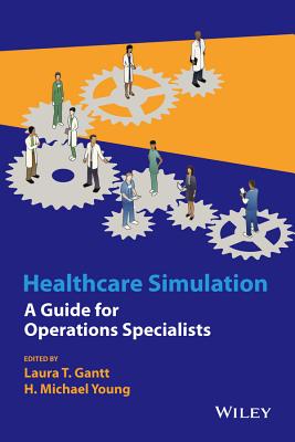 Healthcare Simulation: A Guide for Operations Specialists Cover Image