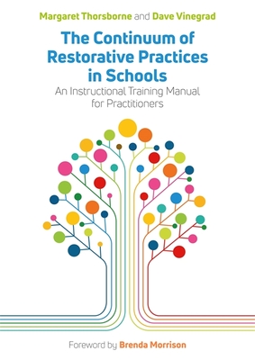 The Continuum of Restorative Practices in Schools: An Instructional Training Manual for Practitioners Cover Image