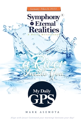 My Daily GPS - Symphony of Eternal realities By Mark Asemota Cover Image