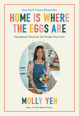 Home Is Where the Eggs Are By Molly Yeh Cover Image
