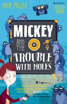 Mickey and the Trouble with Moles (Mickey and the Animal Spies #2)