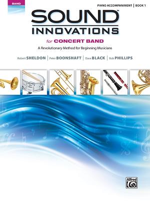 Sound Innovations for Concert Band, Bk 1: A Revolutionary Method for Beginning Musicians (Piano Acc.) Cover Image