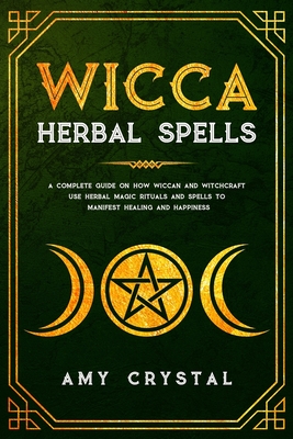 Witchcraft, Herbs and Healing: : The Magical Medicine of Nature (Paperback)