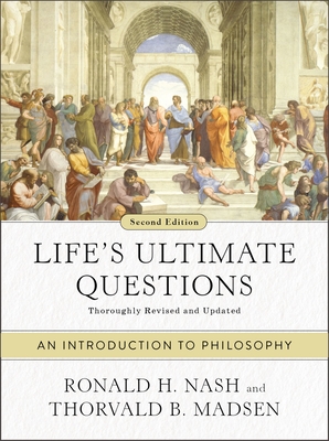 Life's Ultimate Questions, Second Edition: An Introduction to
