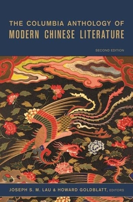 The Columbia Anthology of Modern Chinese Literature (Modern Asian Literature) Cover Image
