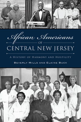 African Americans of Central New Jersey: A History of Harmony and Hostility (American Heritage)
