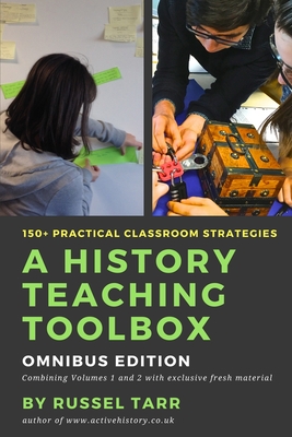 A History Teaching Toolbox: Practical classroom strategies By Russel Tarr Cover Image