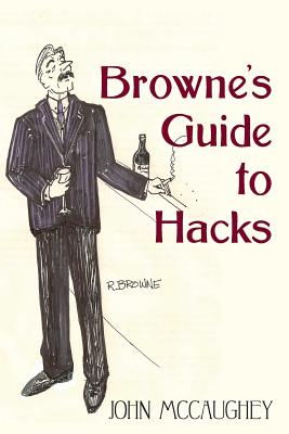 Browne's Guide to Hacks By John McCaughey Cover Image