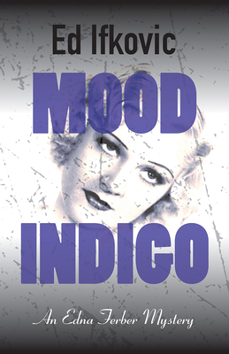 Cover for Mood Indigo (Edna Ferber Mysteries #9)