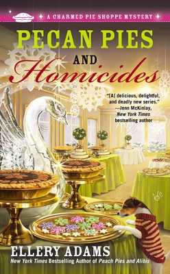 Pecan Pies and Homicides (A Charmed Pie Shoppe Mystery #3)