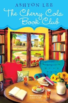 The Cherry Cola Book Club (Cherry Cola Book Club Novels) By Ashton Lee Cover Image