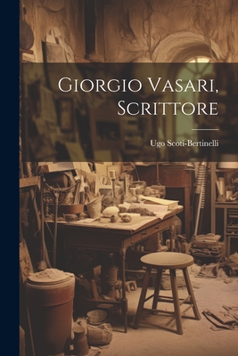 Cover for Giorgio Vasari, scrittore