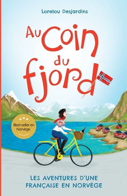 Au coin du fjord: Les aventures d'une Francaise en Norvège Cover Image