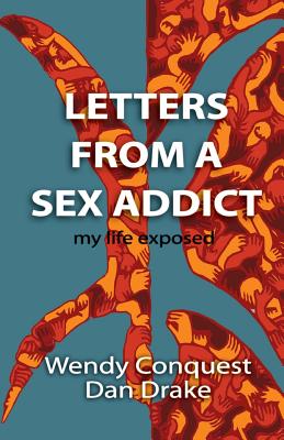 Letters from a Sex Addict: My Life Exposed Cover Image