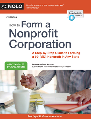 How to Form a Nonprofit Corporation: A Step-By-Step Guide to Forming a 501(c)(3) Nonprofit in Any State Cover Image