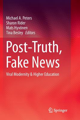 Post-Truth, Fake News: Viral Modernity & Higher Education Cover Image