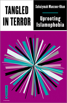 Tangled in Terror: Uprooting Islamophobia (Outspoken by Pluto) By Suhaiymah Manzoor-Khan Cover Image