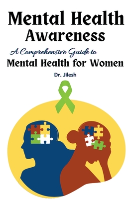 Mental Health Awareness: A Comprehensive Guide to Mental Health for ...