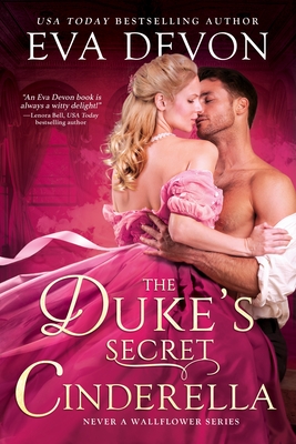 The Duke's Secret Cinderella (Never a Wallflower #3)